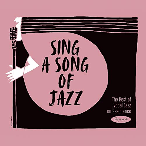 VARIOUS ARTISTS - SING A SONG OF JAZZ: THE BEST OF VOCAL JAZZ ON RESONANCE (CD)