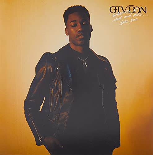 GIVEON - WHEN IT'S ALL SAID AND DONE... TAKE TIME (VINYL)