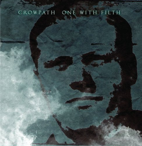 CROWPATH - ONE WITH FILTH (CD)