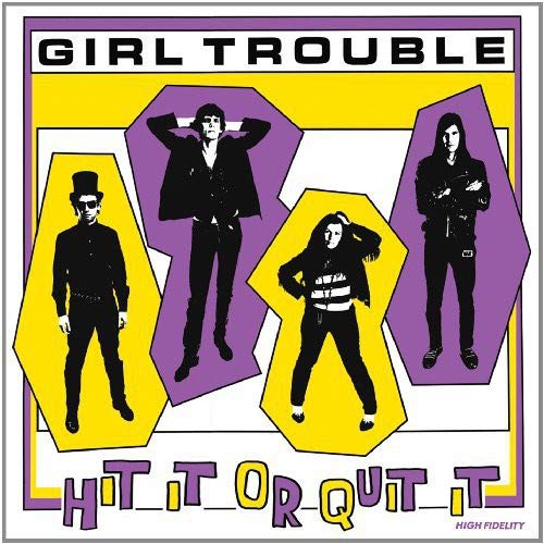 GIRL TROUBLE - HIT IT OR QUIT IT [VINYL]