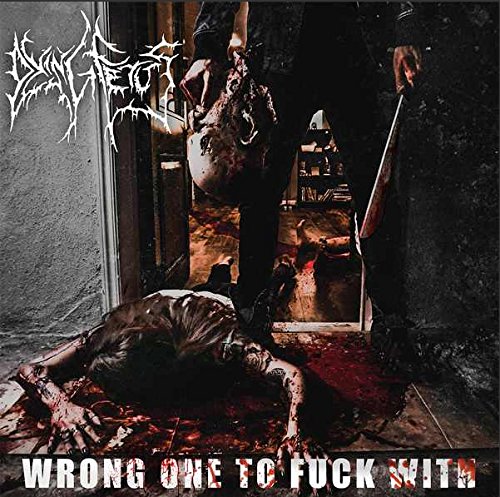 DYING FETUS - WRONG ONE TO FUCK WITH (VINYL)