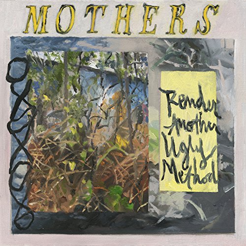 MOTHERS - RENDER ANOTHER UGLY METHOD (VINYL)