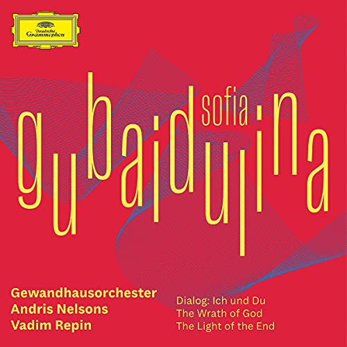 VADIM REPIN, GEWANDHAUSORCHESTER LEIPZIG, ANDRIS NELSONS - SOFIA GUBAIDULINA  DIALOG: ICH UND DU; THE WRATH OF GOD; THE LIGHT OF THE END (CD)