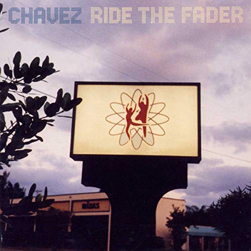 CHAVEZ - RIDE THE FADER (VINYL)