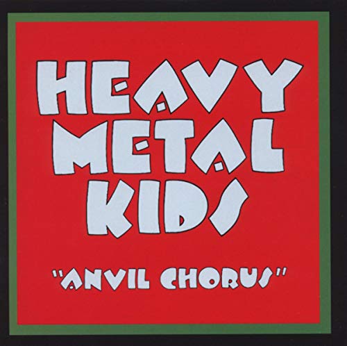 HEAVY METAL KIDS - ANVIL CHORUS (CD)
