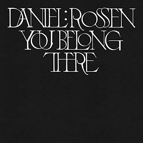 DANIEL ROSSEN - YOU BELONG THERE (VINYL)