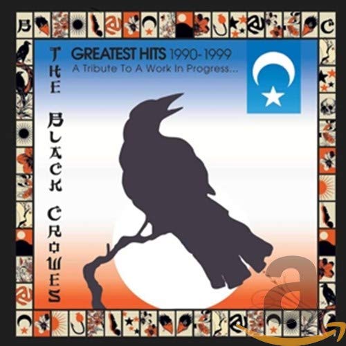 THE BLACK CROWES - GREATEST HITS 1990-1999: A TRIBUTE TO A WORK IN PR (CD)