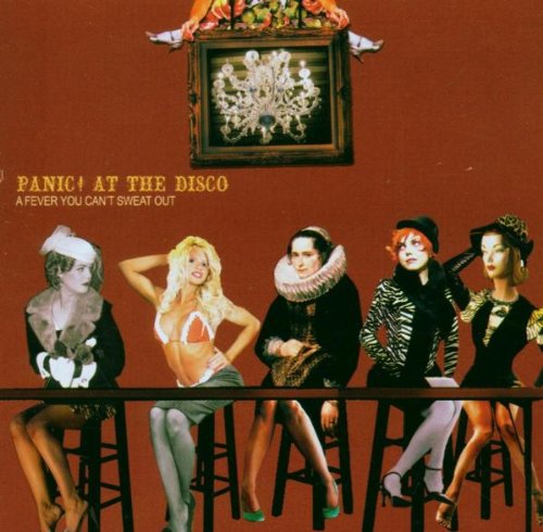 PANIC! AT THE DISCO  - A FEVER YOU CAN'T SWEAT OUT