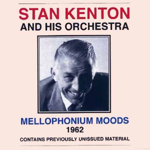 KENTON,STAN - MELLOPHONIUM MOODS (CD)