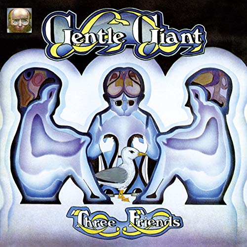 GENTLE GIANT - THREE FRIENDS (VINYL)