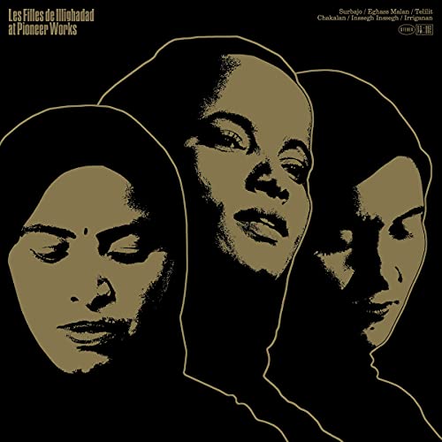 LES FILLES DE ILLIGHADAD - AT PIONEER WORKS (VINYL)