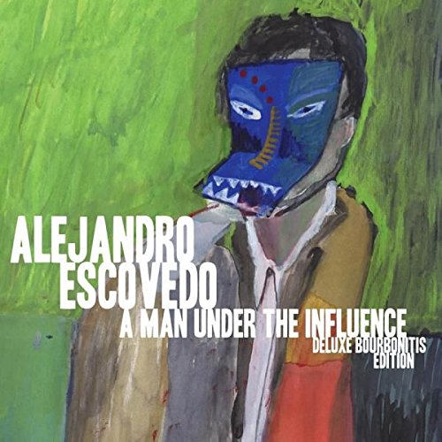 ESCOVEDO,ALEJANDRO - MAN UNDER THE INFLUENCE (BOURBONITIS EDITION) (VINYL)