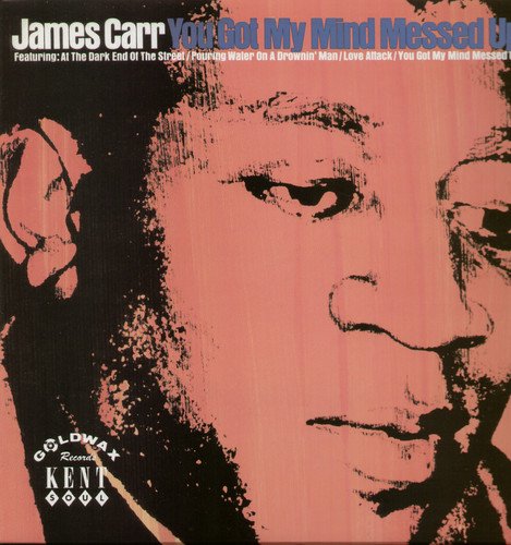 CARR,JAMES - YOU GOT MY MIND MESSED UP (VINYL)