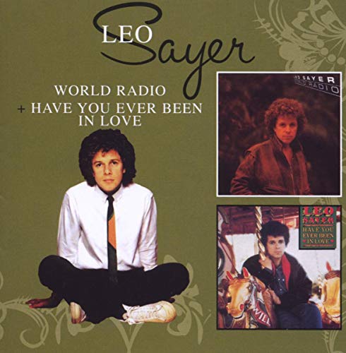 SAYER,LEO - WORLD RADIO / HAVE YOU EVER BEEN IN LOVE (CD)