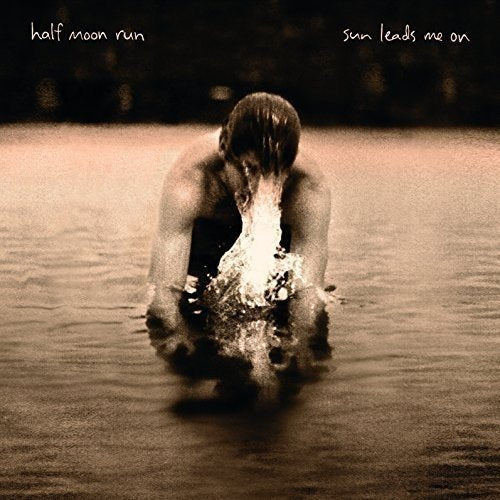 HALF MOON RUN - SUN LEADS ME ON (VINYL)