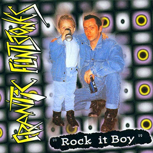 FRANTIC FLINTSTONES - ROCK IT BOY (CD)