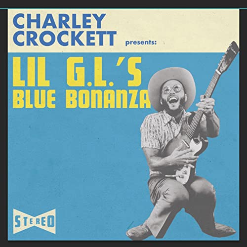 CHARLEY CROCKETT - LIL G.L.'S BLUE BONANZA (VINYL)