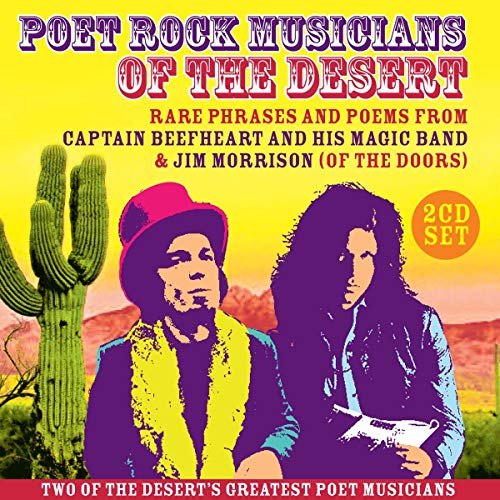 CAPTAIN BEEFHEART & HIS MAGIC BAND & JIM MORRISON - POET ROCK MUSICIANS OF THE DESERT (CD)