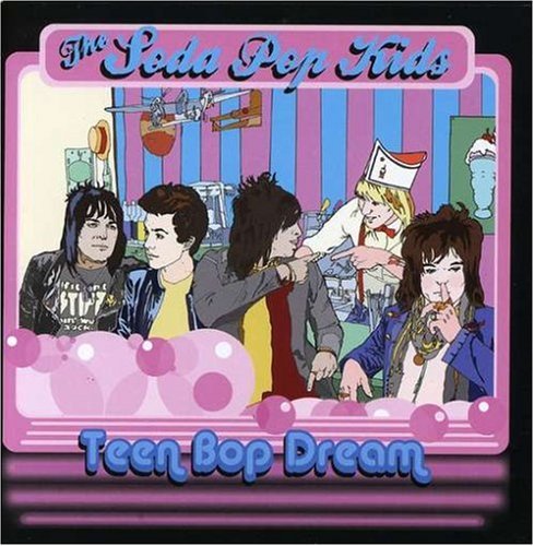 SODA POP KIDS - TEEN BOP DREAM (CD)