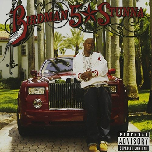 BIRDMAN - 5* STUNNA