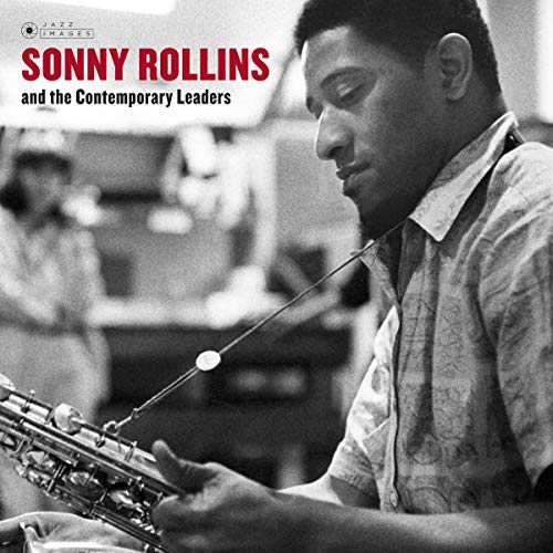 ROLLINS,SONNY - SONNY ROLLINS & THE CONTEMPORARY LEADERS (180G VIRGIN VINYL/GATEFOLD/PHOTOS BY WILLIAM CLAXTON)