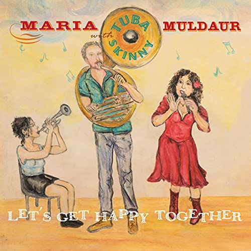 MARIA MULDAUR WITH TUBA SKINNY - LET'S GET HAPPY TOGETHER (CD)