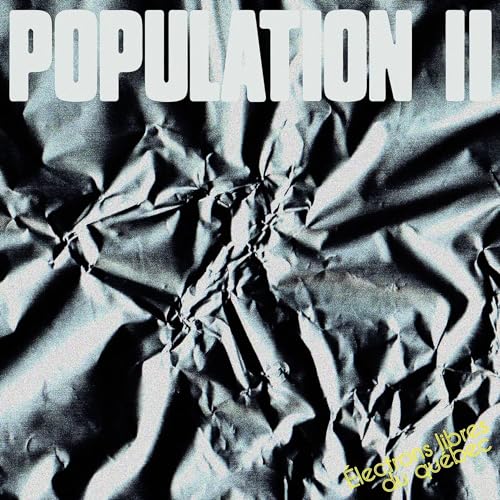 POPULATION II - ELECTRONS LIBRES DU QUEBEC (VINYL)