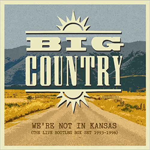 BIG COUNTRY - WE'RE NOT IN KANSAS - THE LIVE BOOTLEG BOX SET: 1993-1998 (CD)