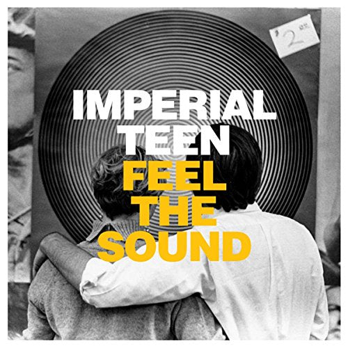 IMPERIAL TEEN - FEEL THE SOUND (VINYL)