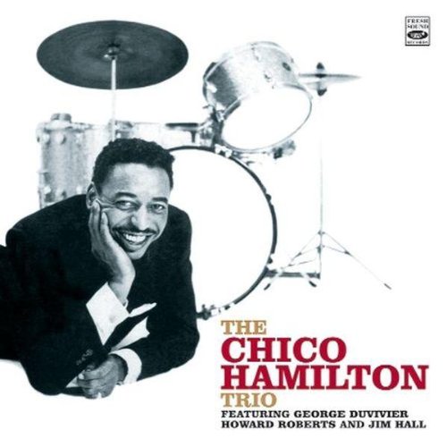 HAMILTON TRIO,CHICO - THE CHICO HAMILTON TRIO (CD)