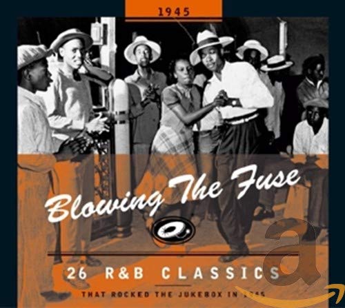 VARIOUS - BLOWING THE FUSE 1945-CLASSICS THAT ROCKED (CD)