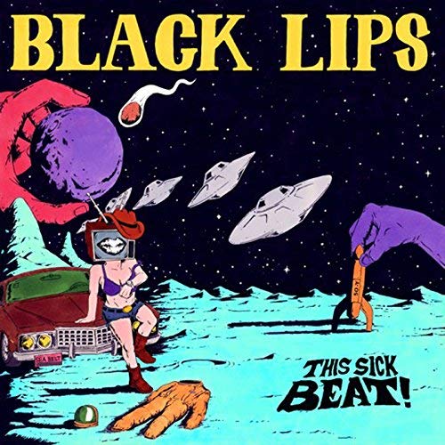 BLACK LIPS - THIS SICK BEAT! (VINYL)