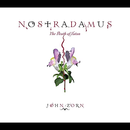 ZORN,JOHN - NOSTRADAMUS: THE DEATH OF SATAN (CD)