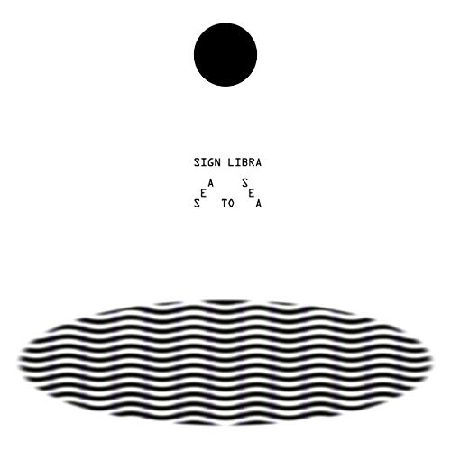 SIGN LIBRA - SEA TO SEA (VINYL)