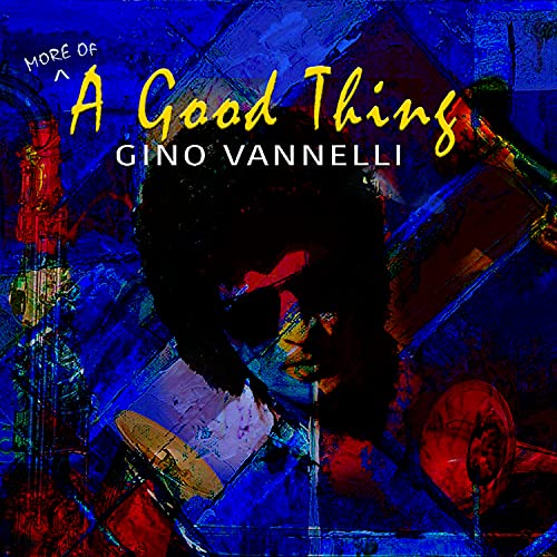 GINO VANNELLI - (MORE OF) A GOOD THING (REMASTERED 2021) (CD)