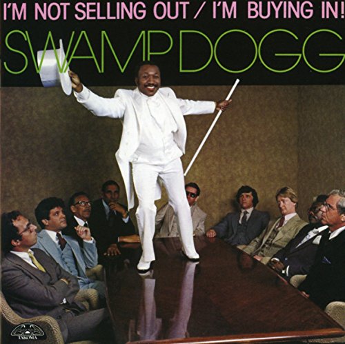 SWAMP DOGG - I'M NOT SELLING OUT / I'M BUYING IN (CD)