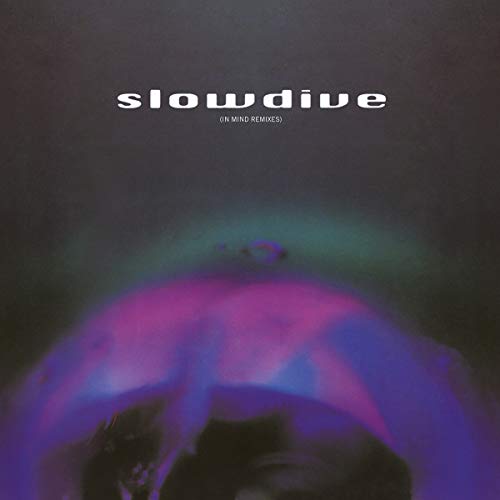 SLOWDIVE - 5: IN MIND REMIXES [LIMITED TRANSLUCENT BLUE & RED SWIRL COLOREDVINYL]