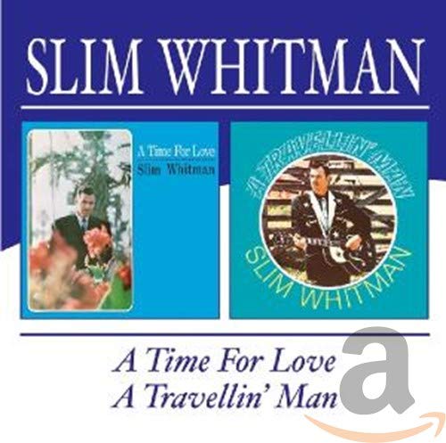 SLIM WHITMAN - TRAVELLIN MAN / TIME FOR LOVE (CD)