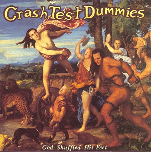 CRASH TEST DUMMIES - GOD SHUFFLED HIS FEET (VINYL)