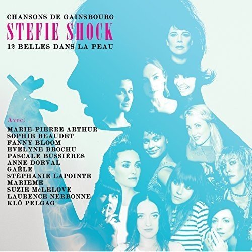 STEFIE SHOCK - 12 BELLES DANS LA PEAU : CHANSONS DE GAINSBOURG (CD)