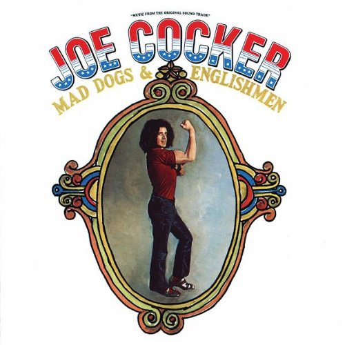 COCKER, JOE - MAD DOGS & ENGLISHMEN