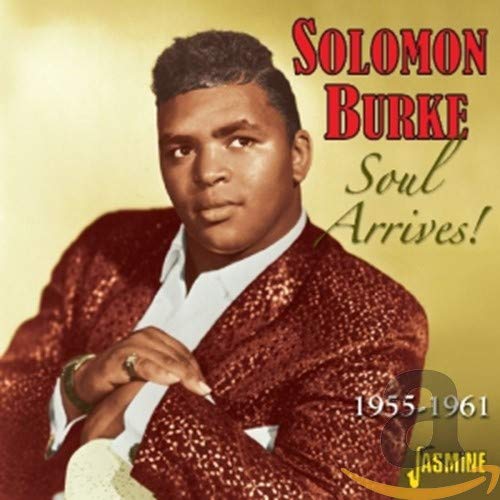 BURKE, SOLOMON - SOUL ARRIVES (1955-61) (CD)