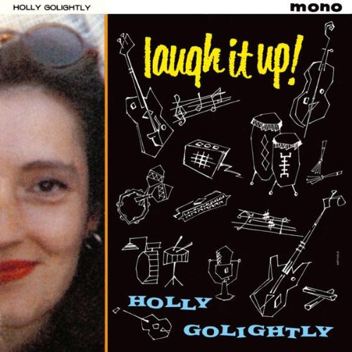 GOLIGHTLY, HOLLY - LAUGH IT UP (VINYL)