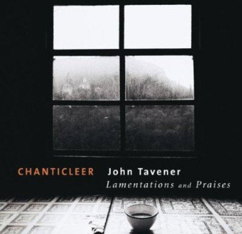 TAVENER, JOHN - TAVENER JOHN: LAMENTATIONS & PRAISES (CD)