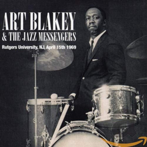 ART BLAKEY & JAZZ MESSENGERS - RUTGERS UNIVERSITY NJ APRIL 15TH 1969 (CD)