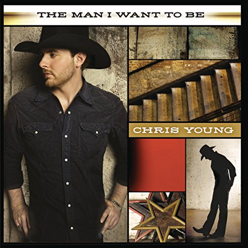 YOUNG, CHRIS - THE MAN I WANT TO BE (CD)