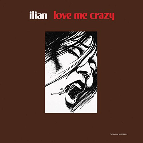 ILIAN - LOVE ME CRAZY (VINYL)