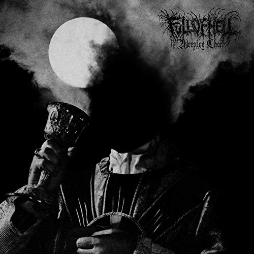 FULL OF HELL - WEEPING CHOIR (CD)