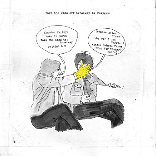 FOXYGEN - TAKE THE KIDS OFF BROADWAY (VINYL)