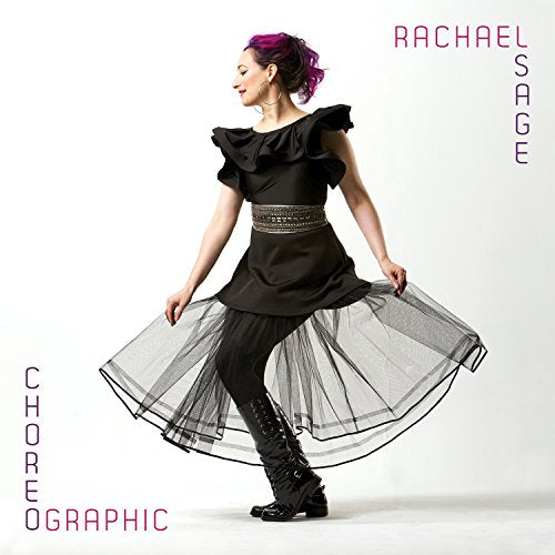 SAGE, RACHAEL - CHOREOGRAPHIC (CD)